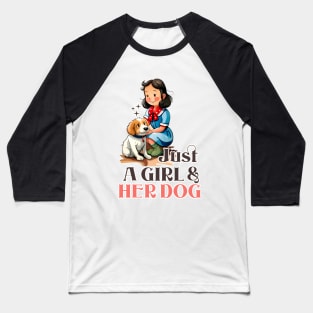 Just a Girl and Her Dog Baseball T-Shirt